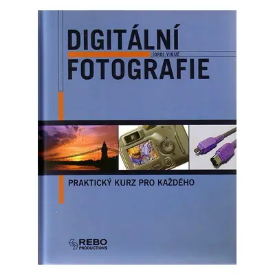 Digitální fotografie (Jordi Vigué)