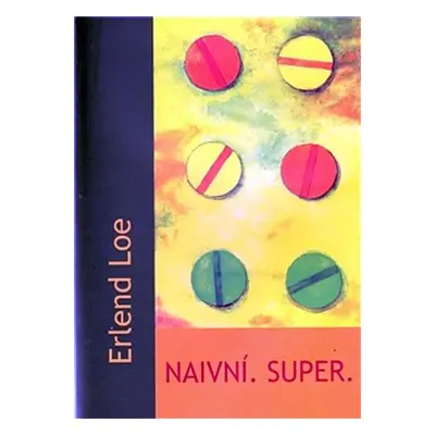 Naivní. Super. (Erlend Loe)