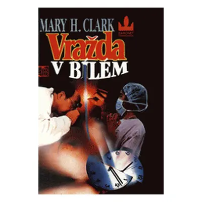 Vražda v bílém (Clark, Mary Higgins,Nuhlíčková, Ivana)