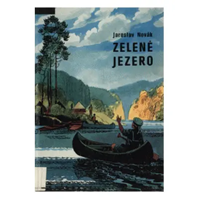 Zelené jezero (Novák, Jaroslav,Nepil, František,Čermák, Marko)