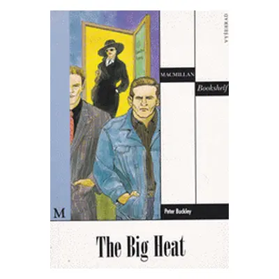 The big heat (Peter Bucley)