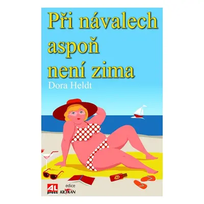 Při návalech aspoň není zima (Dora Heldt)