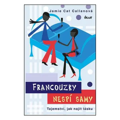 Francouzky nespí samy - Tajemství, jak najít lásku (Jamie Cat Callanová)