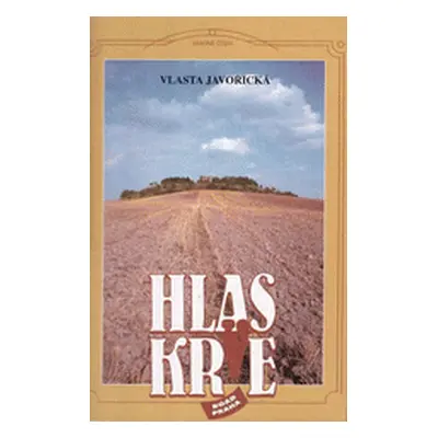 Hlas krve. 1. a 2. díl (Vlasta Javořická)