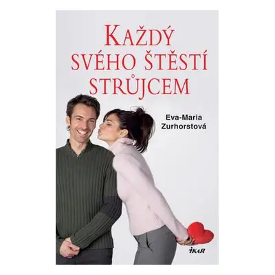 Každý svého štěstí strůjcem (Eva-Maria Zurhorst)