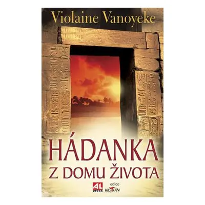 Hádanka z domu života (Violaine Vanoyeke)