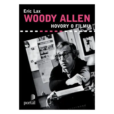 Woody Allen - Hovory o filmu (Lax Eric)