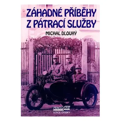 Záhadné příběhy z pátrací služby (Michal Dlouhý)