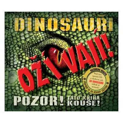 Dinosauři ožívají - Pozor! Tato kniha kouše! (Robert Mash)