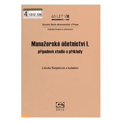 Manažerské účetnictví I. - případové studie a příklady