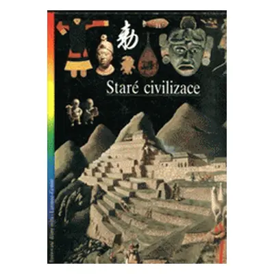 Ilustrované dějiny světa 5. Staré civilizace