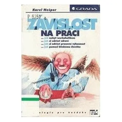 Závislost na práci (Karel Nešpor)