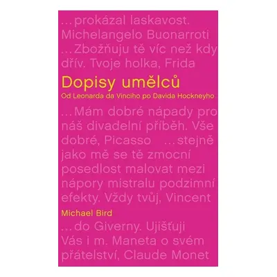 Dopisy umělců: Od Leonarda da Vinciho po Davida Hockneyho (Michael Bird)