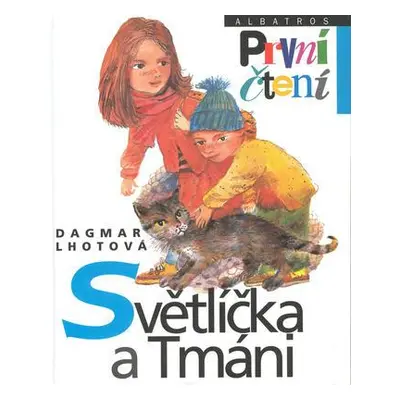 Světlíčka a Tmáni (Dagmar Lhotová)