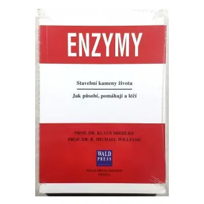 Enzymy - stavební kameny života : jak působí, pomáhají a léčí (Klaus Miehlke, Michael Williams)