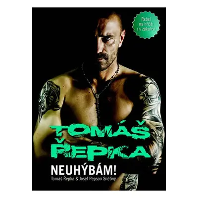 Tomáš Řepka - Neuhýbám! - Tomáš Řepka, Josef &quot;Pepson&quot; Snětivý (Tomáš Řepka)