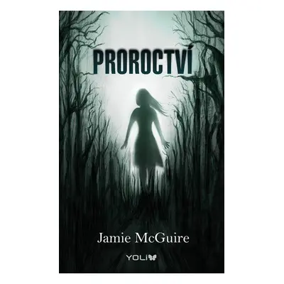 Prozřetelnost 2: Proroctví (Jamie McGuireová)