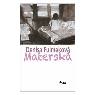 Materská (Denisa Fulmeková) (slovensky)