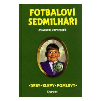 Fotbaloví sedmilháři (Vladimír Zápotocký)