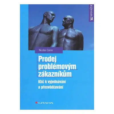 Prodej problémovým zákazníkům (Nicolas Caron)