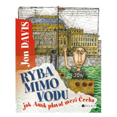 Ryba mimo vodu – jak Amík plavat mezi Čecha (Jon Davis)