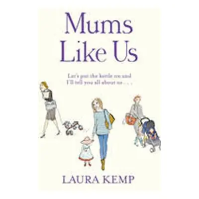 Mums Like Us (Kemp Laura) (EN)