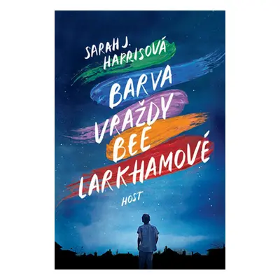 Barva vraždy Bee Larkhamové (Sarah J. Harrisová)