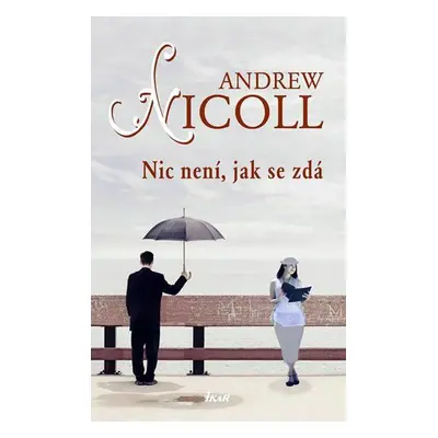 Nic není, jak se zdá (Nicoll Andrew)