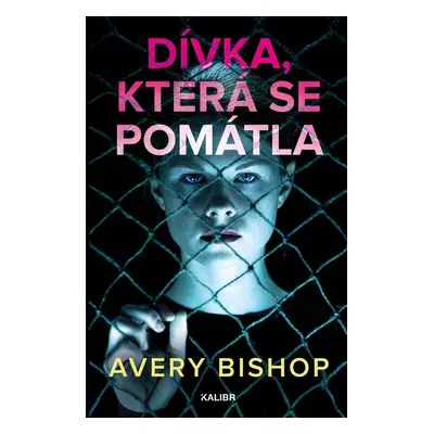 Dívka, která se pomátla (Bishop Avery)