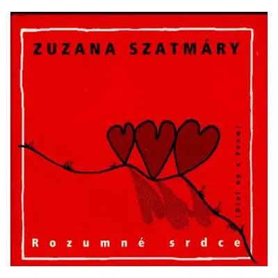 Rozumné srdce (Zuzana Szatmáry) (slovensky)