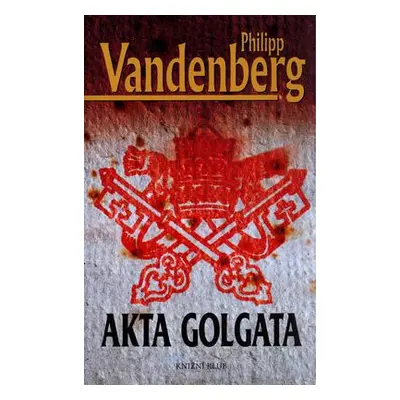 Akta Golgata (Philipp Vandenberg)