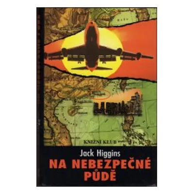 Na nebezpečné půdě (Jack Higgins)