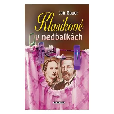 Klasikové v nedbalkách (Jan Bauer)