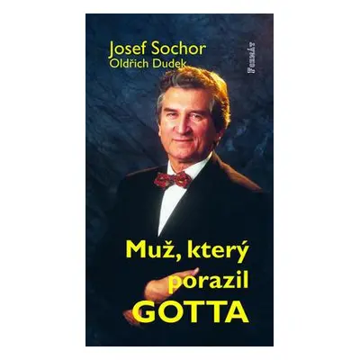 Muž, který porazil Gotta (Josef Sochor)