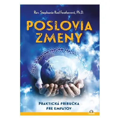 Poslovia zmeny - Praktická príručka pre empatov (Stephanie Red Feather) (slovensky)