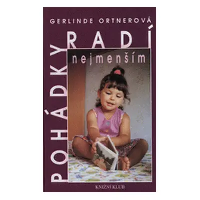 Pohádky radí nejmenším (Gerlinde Ortner)