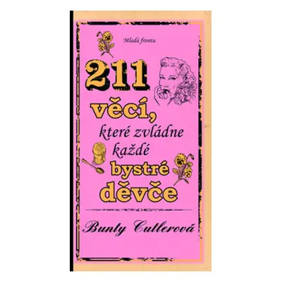 211 věcí, které zvládne každé bystré děvče (Cutlerová Bunty)