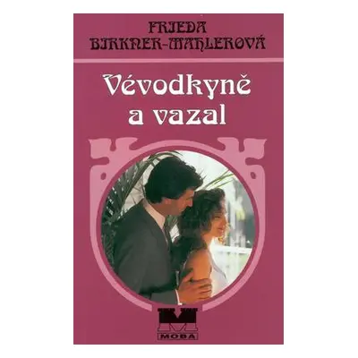 Vévodkyně a vazal (Frieda Mahlerová-Birkner)