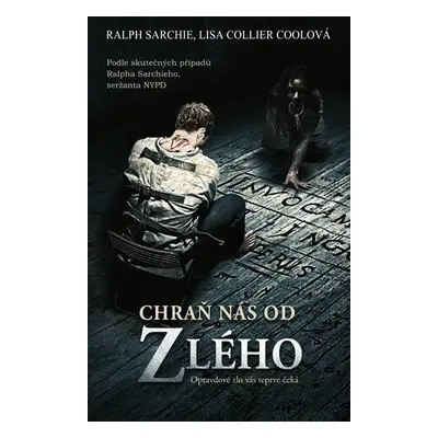 Chraň nás od zlého - Ralph Sarchie, Lisa Collier Coolová (Sarchie Ralph)