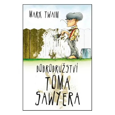 Dobrodružství Toma Sawyera (Mark Twain)