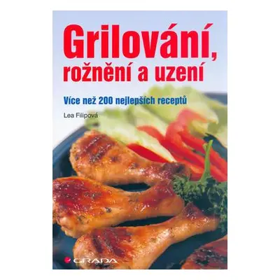 Grilování, rožnění a uzení (Lea Filipová)