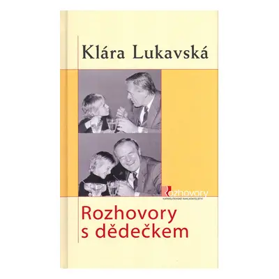 Rozhovory s dědečkem (Lukavská, Klára)