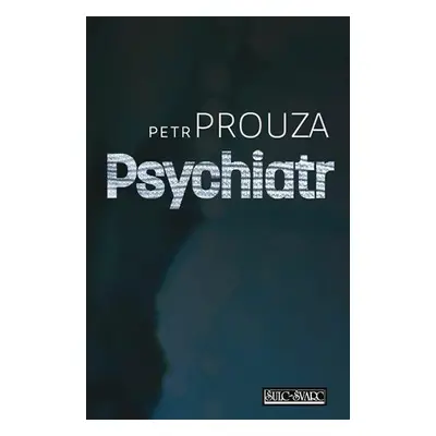 Psychiatr (Petr Prouza)