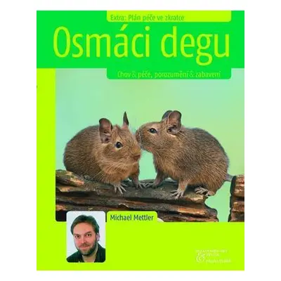 Osmáci degu (Michael Mettler)