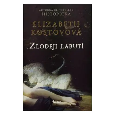 Zlodeji labutí (Elizabeth Kostovová) (slovensky)