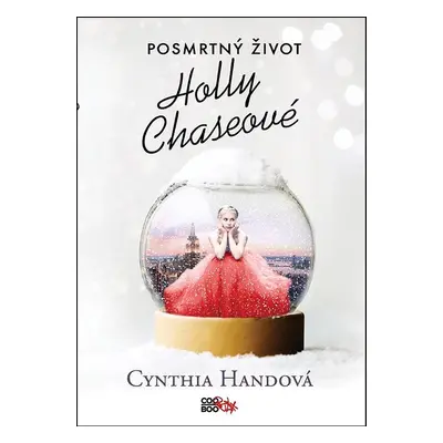 Posmrtný život Holly Chaseové (Cynthia Handová)