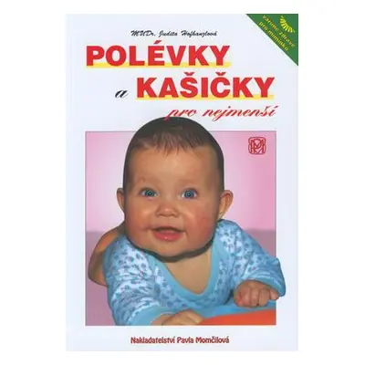 Polévky a kašičky pro nejmenší (Judita Hofhanzlová)