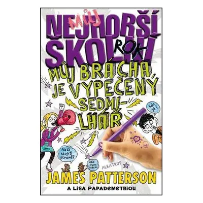 Můj nejhorší školní rok 3 - Můj brácha je vypečený sedmilhář (James Patterson)