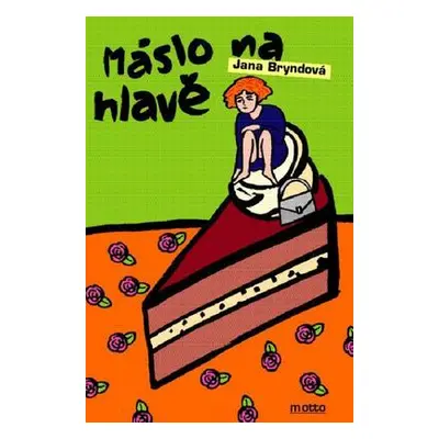 Máslo na hlavě (Jana Bryndová)