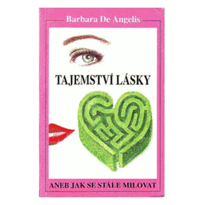 Tajemství lásky (Barbara De Angelis)